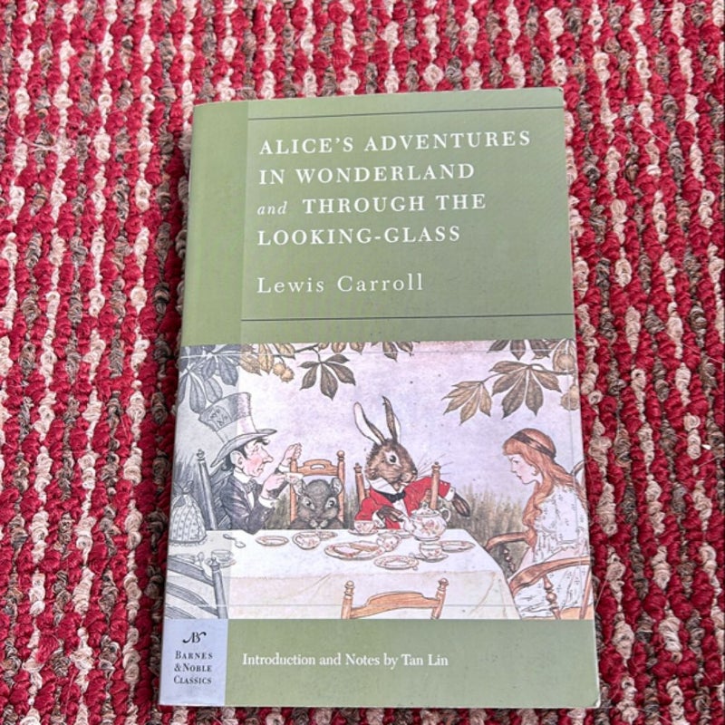 Alice's Adventures in Wonderland, and Through the Looking Glass