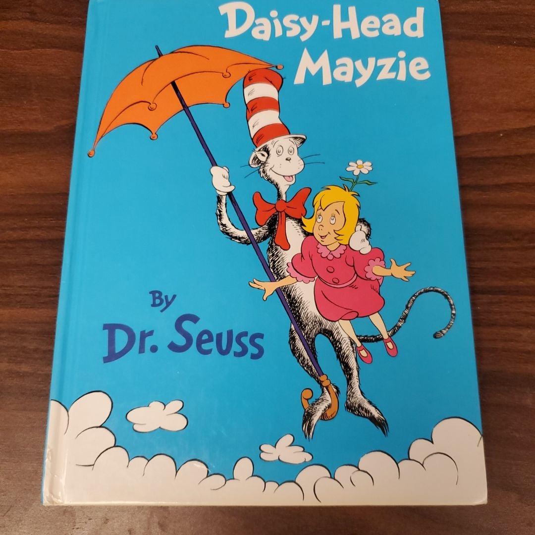 Daisy-Head Mayzie by Dr. Seuss
