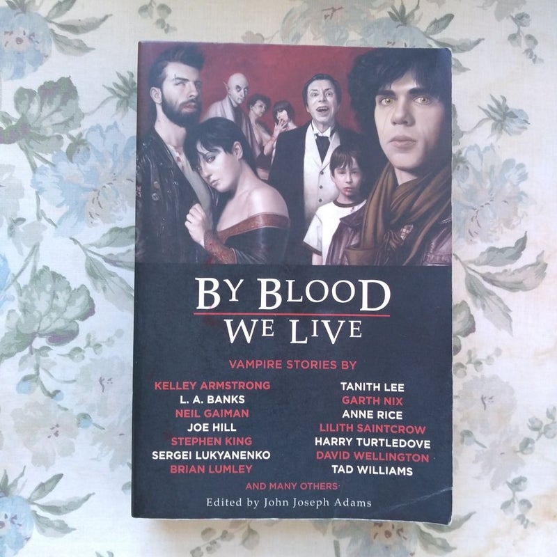 By Blood We Live