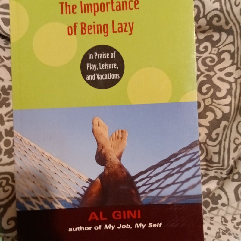 The Importance of Being Lazy