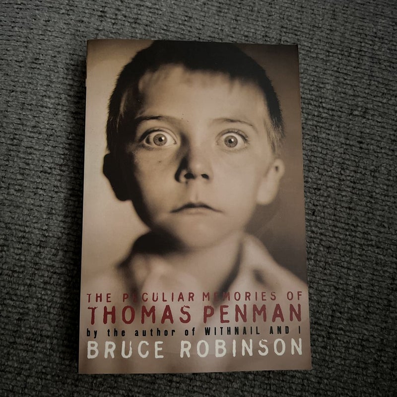 The Peculiar Memories of Thomas Penman by Bruce Robinson; Overlook ...