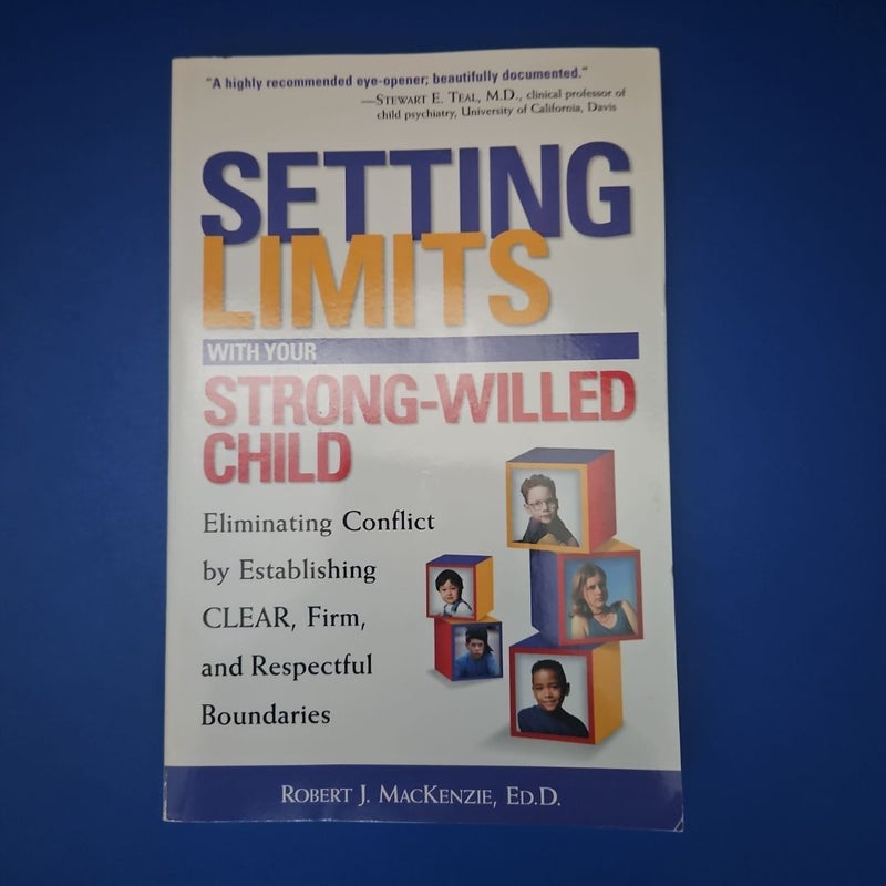 Setting Limits with Your Strong-Willed Child