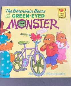 The Berenstain Bears and the Green-Eyed Monster