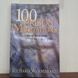 One Hundred Prison Meditations