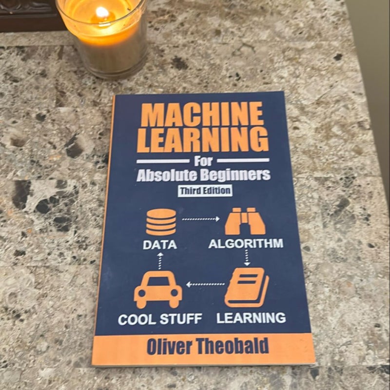 Machine Learning for Absolute Beginners
