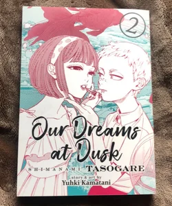 Our Dreams at Dusk: Shimanami Tasogare Vol. 2