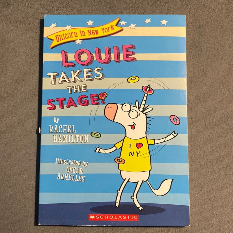 Louie Takes the Stage! (Unicorn in New York #2)