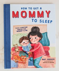 How to Get a Mommy to Sleep