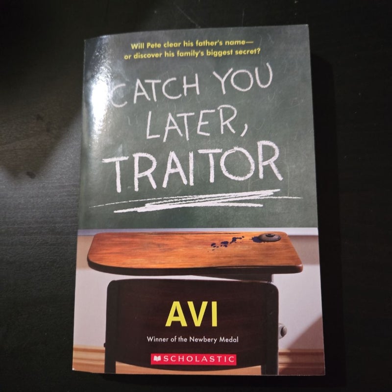 Catch You Later, Traitor