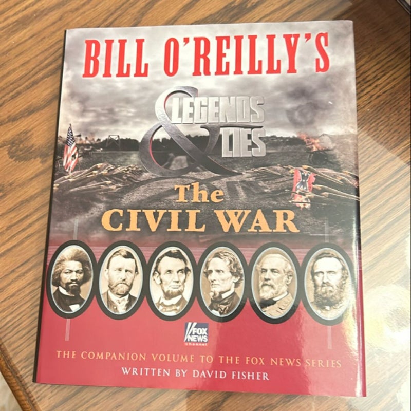 Bill o'Reilly's Legends and Lies: the Civil War