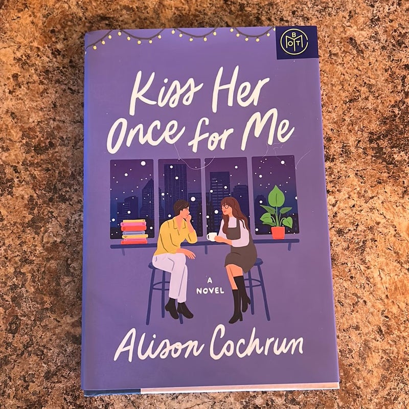 Kiss Her Once for Me by Alison Cochrun