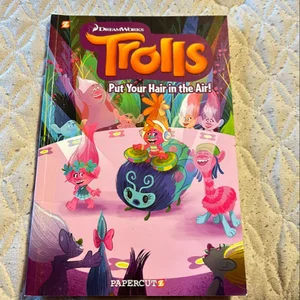 Trolls Graphic Novels #2: Put Your Hair in the Air