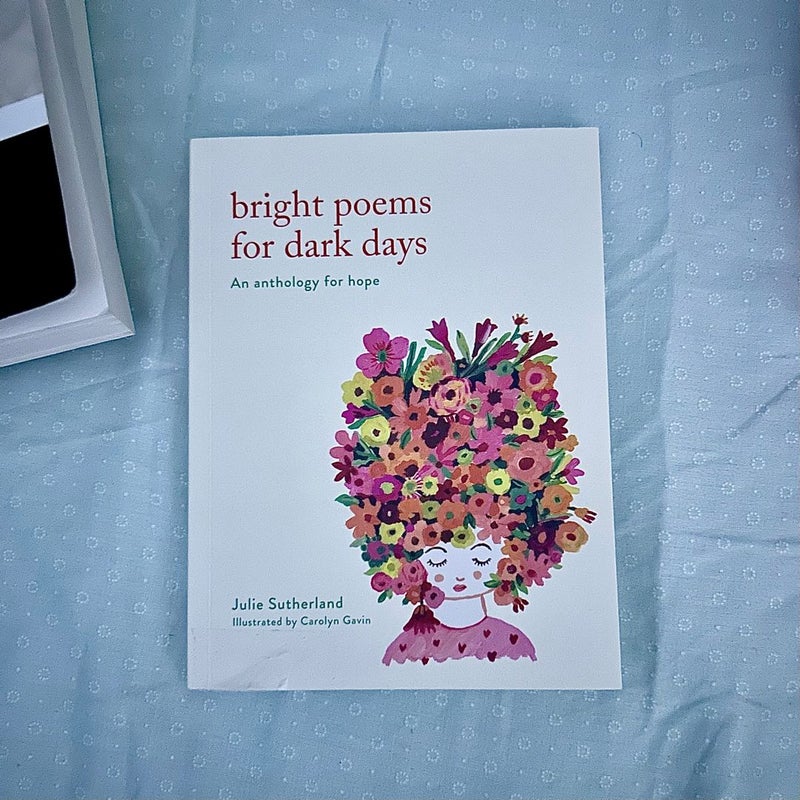 Bright Poems for Dark Days: An Anthology for Hope