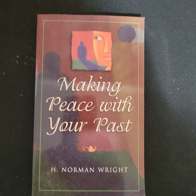 Making Peace with Your Past