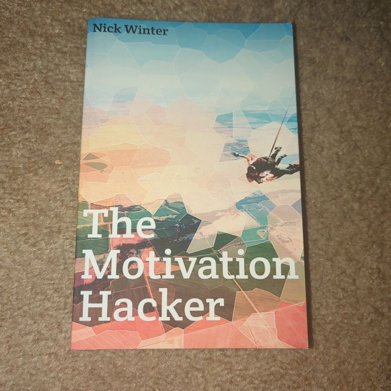 The Motivation Hacker