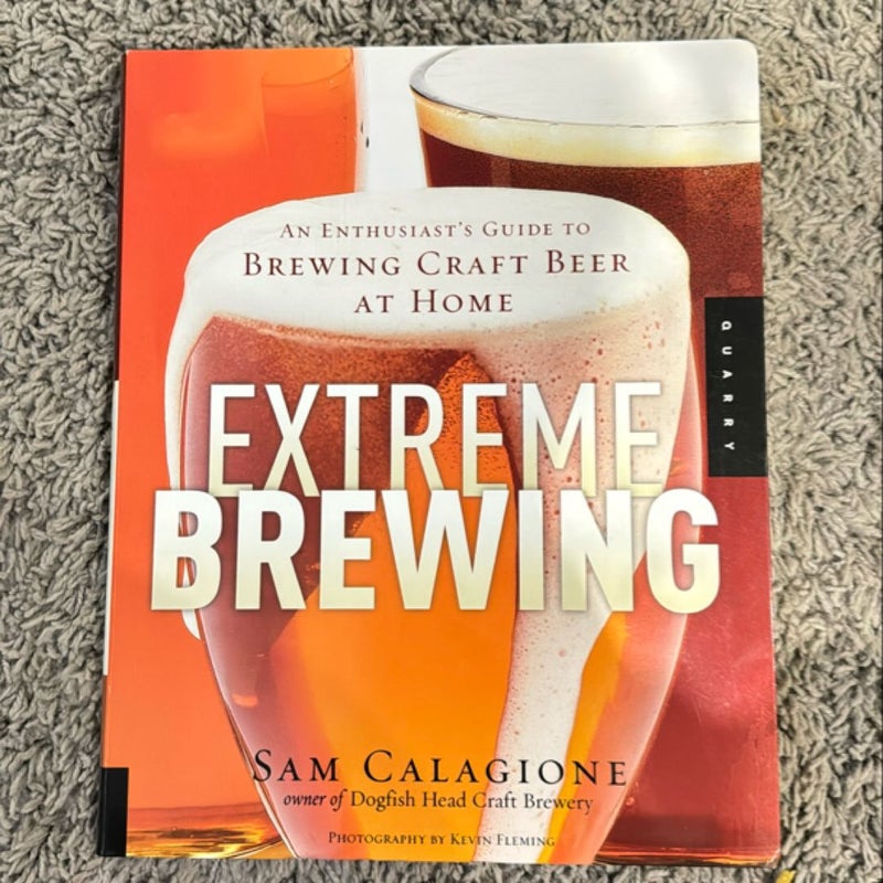 Extreme Brewing, a Deluxe Edition with 14 New Homebrew Recipes