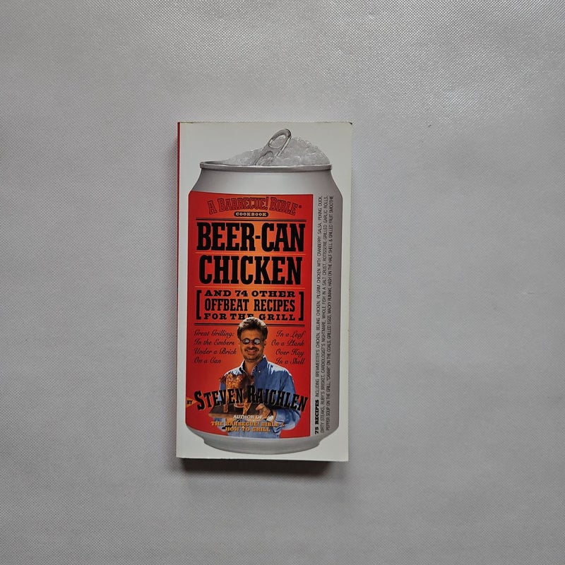 A Barbecue! Bible Cookbook Beer Can Chicken