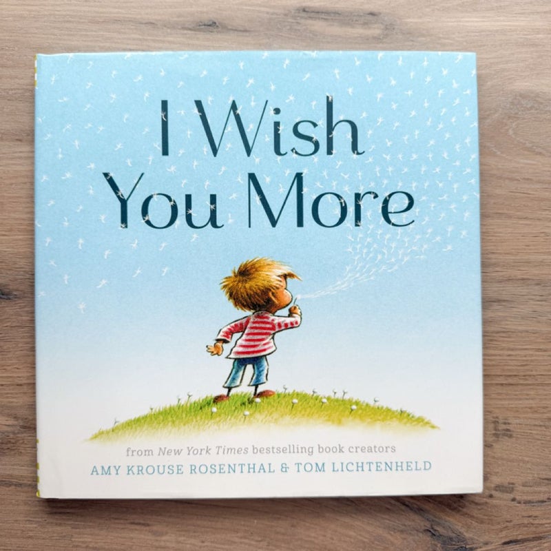 I Wish You More (Encouragement Gifts for Kids, Uplifting Books for Graduation)