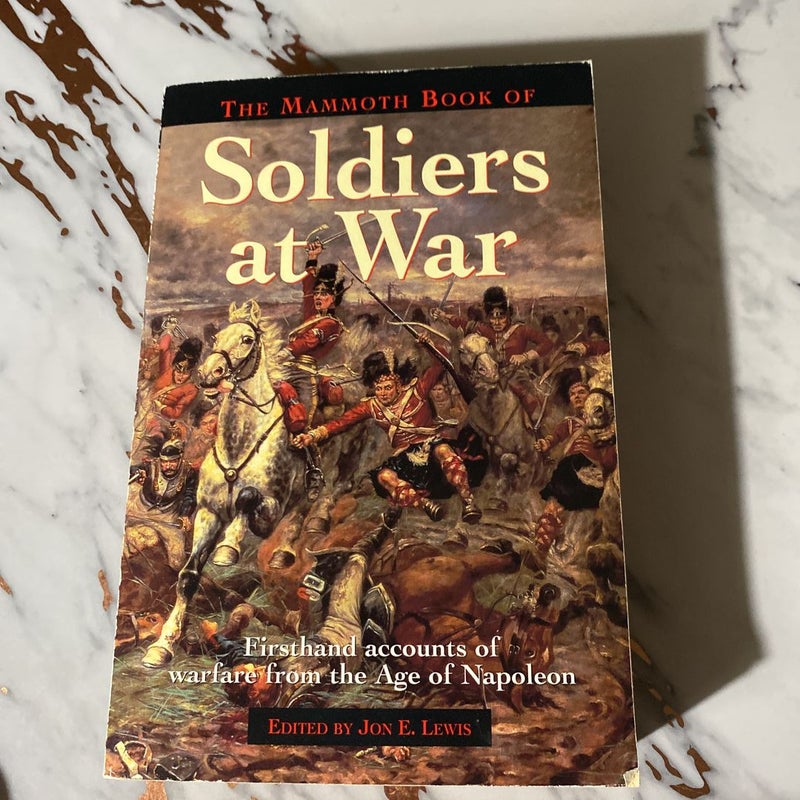 The Mammoth Book of Soldiers at War