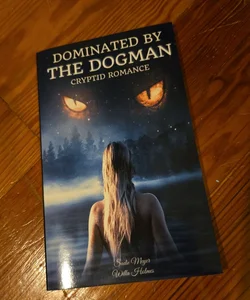 Dominated by the Dogman: Cryptid Romance