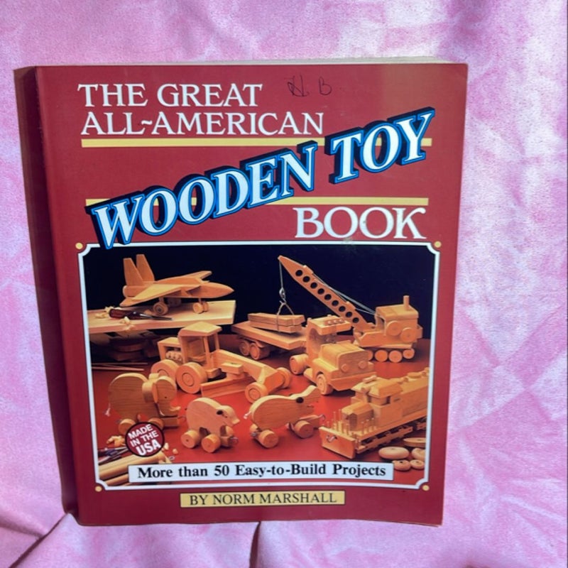 The Great All-American Wooden Toy Book