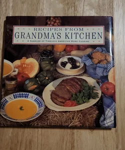 Recipes from Grandma's Kitchen