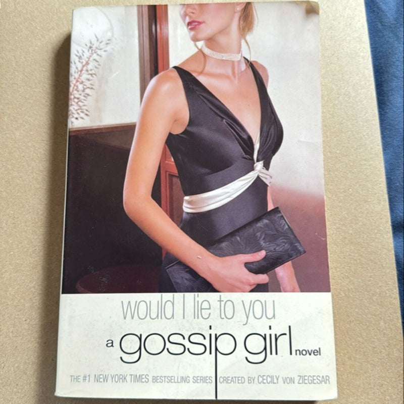 Gossip Girl #10: Would I Lie to You