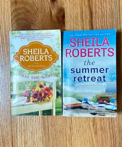 What She Wants and The Summer Retreat by Sheila Roberts