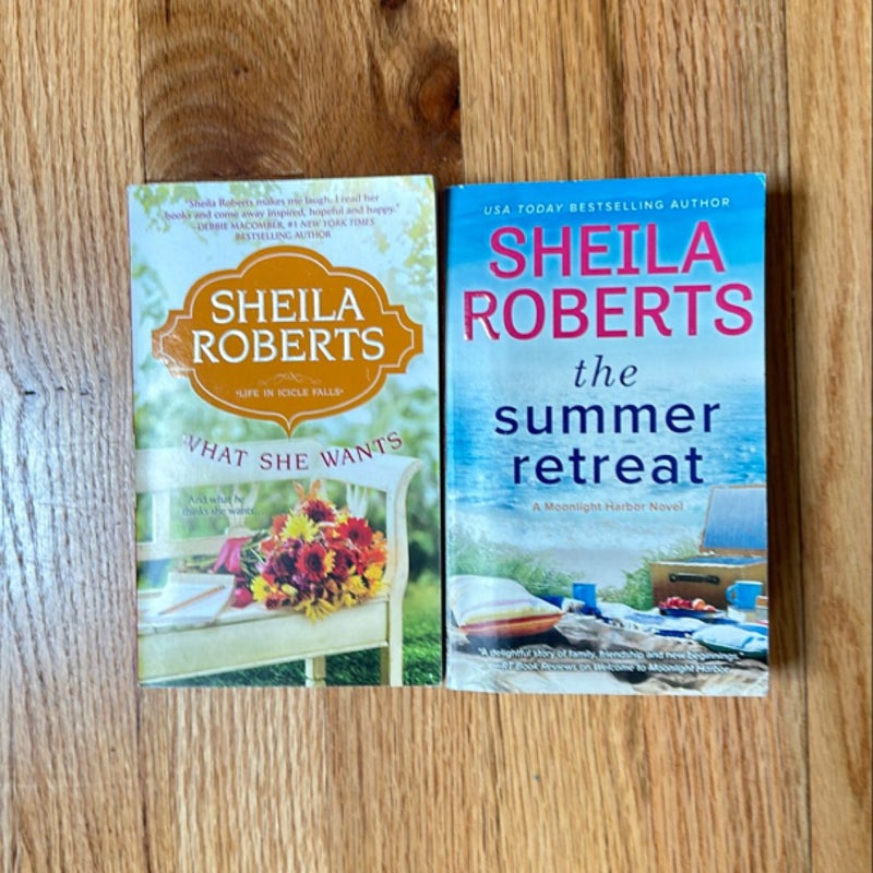 What She Wants and The Summer Retreat by Sheila Roberts