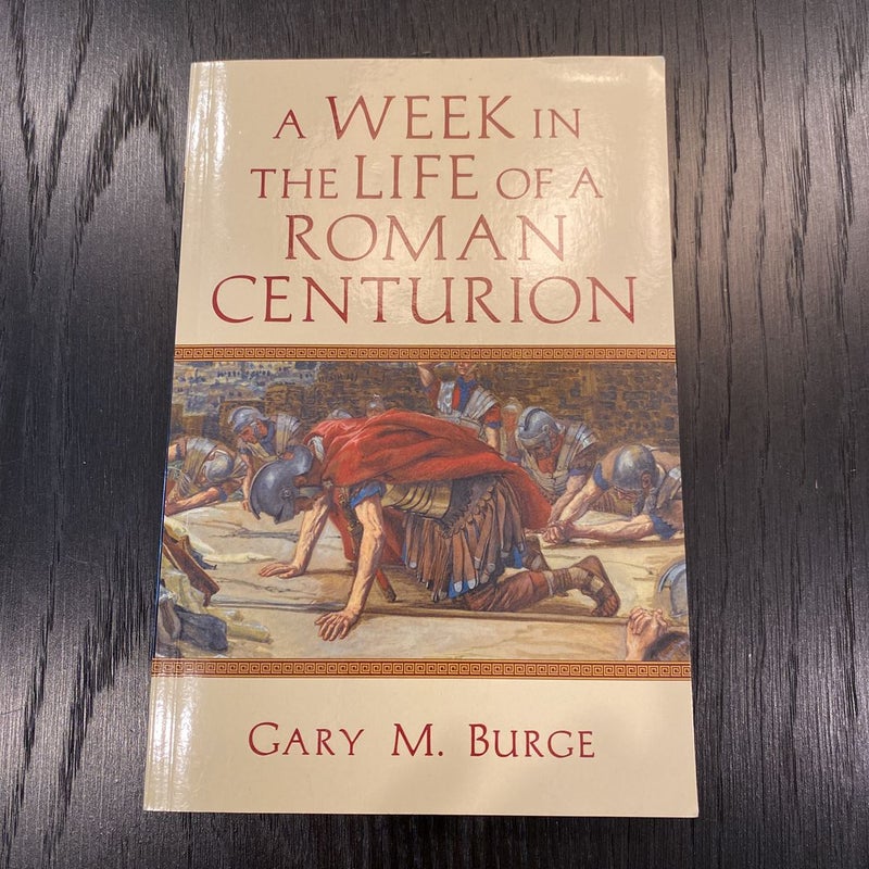 A Week in the Life of a Roman Centurion