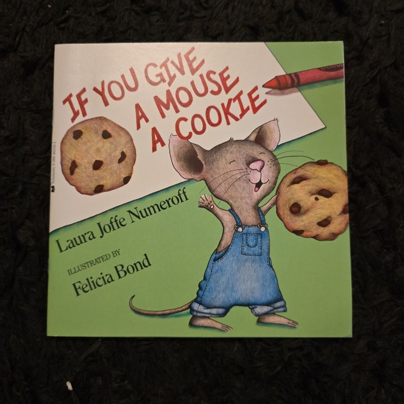 If You Give a Mouse a Cookie