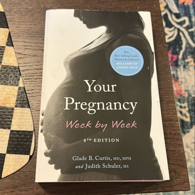 Your Pregnancy Week by Week, 8th Edition