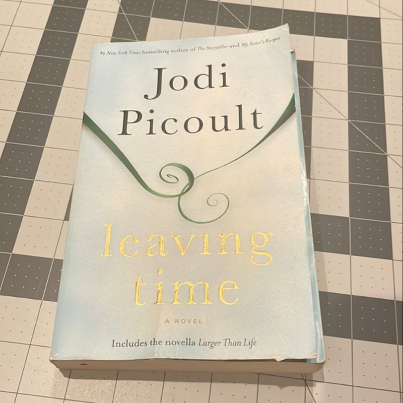 Leaving Time (with Bonus Novella Larger Than Life)