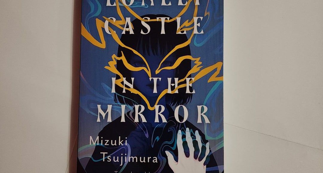 Lonely Castle in the Mirror by Mizuki Tsujimura; Philip Gabriel, Paperback