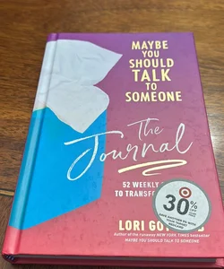 Maybe You Should Talk to Someone: the Journal