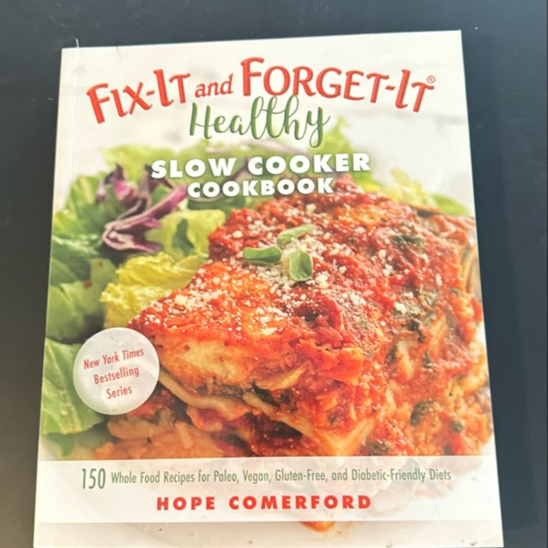 Fix-It and Forget-It Healthy Slow Cooker Cookbook