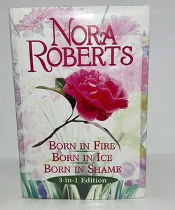 The Irish Born Triology: Born in Fire, Born in Ice, & Born in Shame (3-In-1) Edition