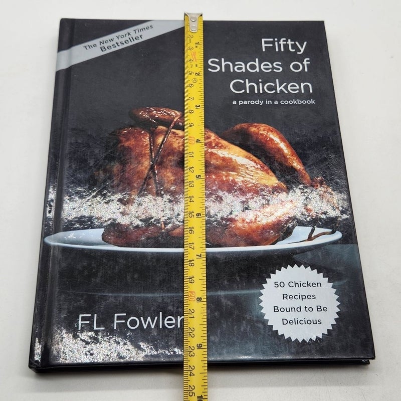 Fifty Shades of ChickenHardcover Fifty Shades of Chicken Cookbook FL Fowler 50 Chicken Recipies