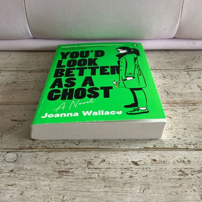 You'd Look Better As a Ghost