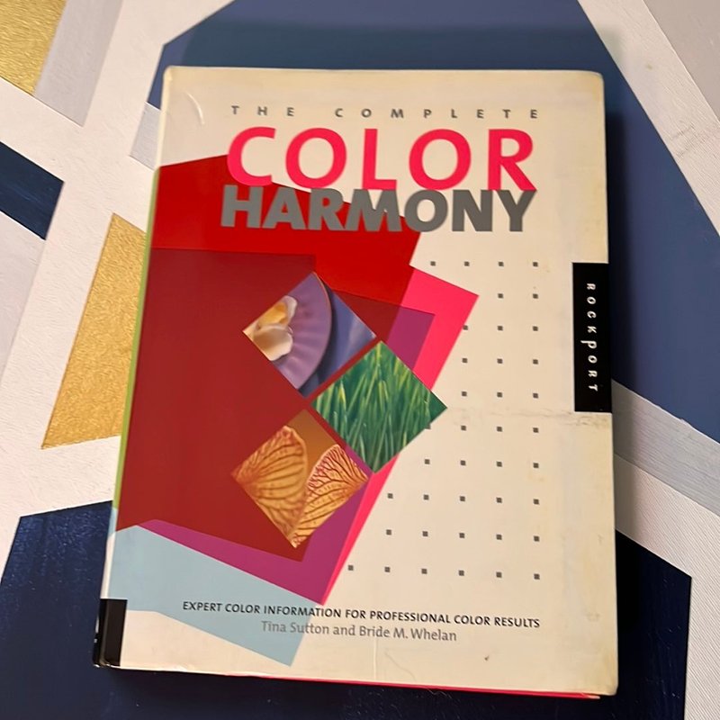 The Complete Color Harmony by Bride M. Whelan, Tina Sutton