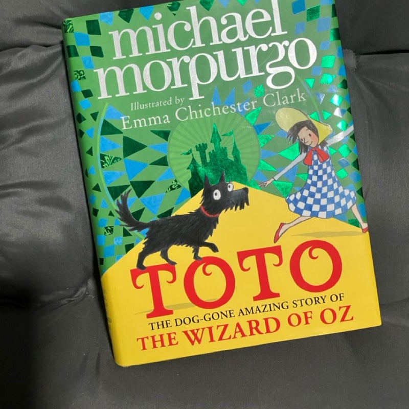 Toto: the Dog-Gone Amazing Story of the Wizard of Oz