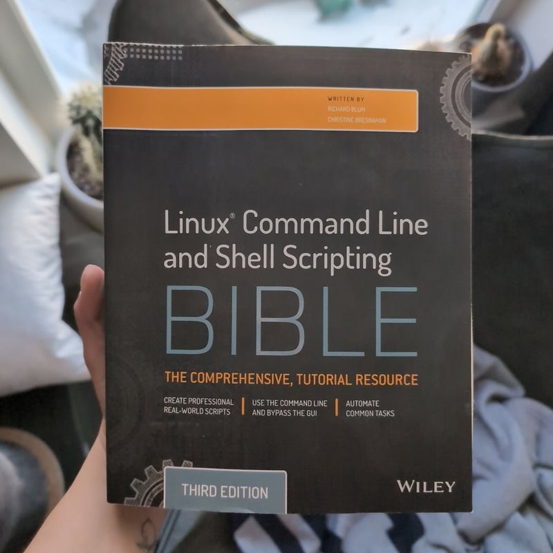 Linux Command Line and Shell Scripting Bible