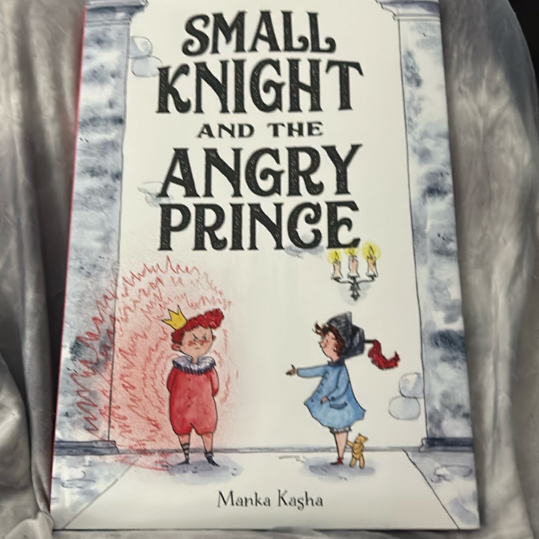 Small Knight and the Angry Prince