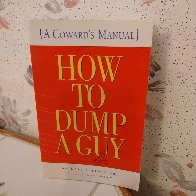 How to Dump a Guy