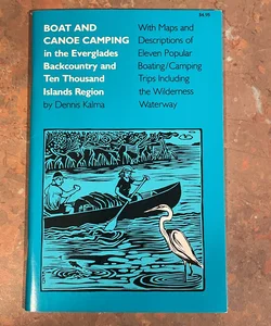 Boat and Canoe Camping in the Everglades Backcountry and Ten Thousand Islands Region