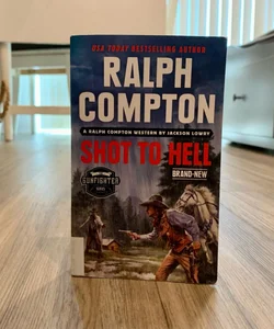 Ralph Compton Shot to Hell