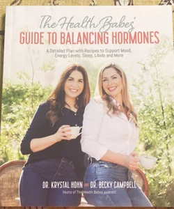 The Health Babes' Guide to Balancing Hormones