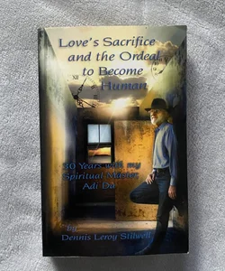 Love's Sacrifice and the Ordeal to Become Human