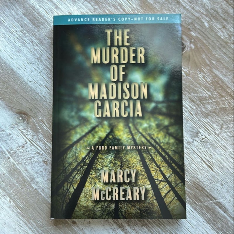 The Murder of Madison Garcia *ARC*