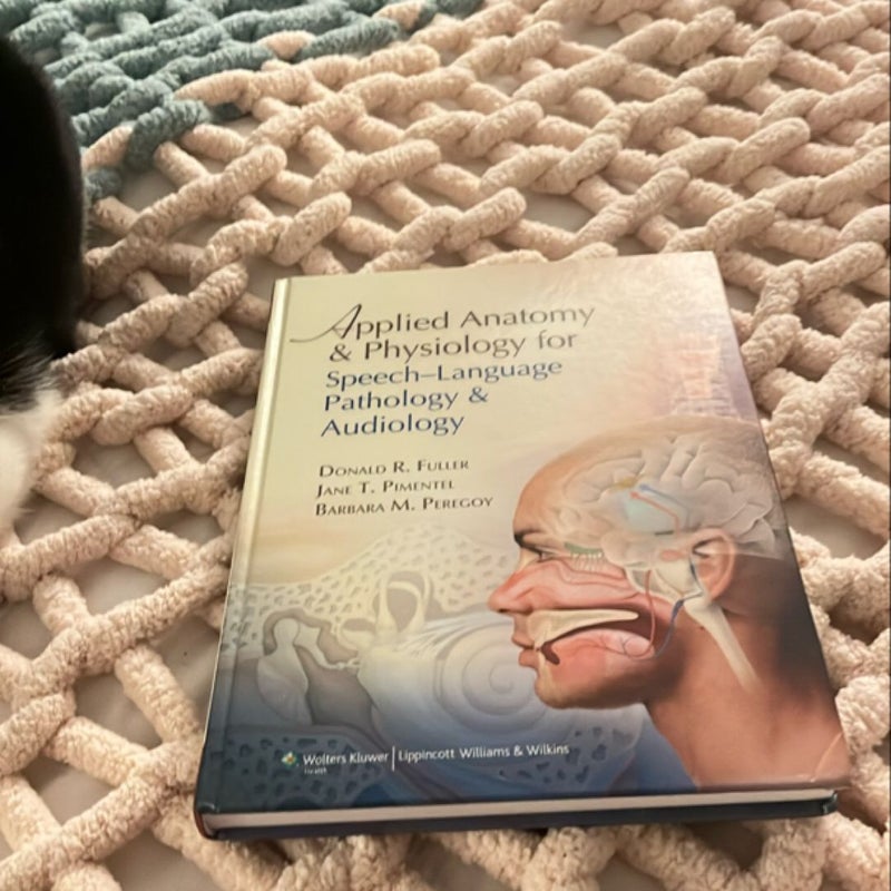 Applied Anatomy and Physiology for Speech-Language Pathology and Audiology